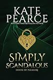 Simply Scandalous (House of Pleasure)