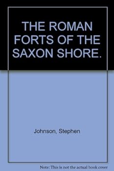 THE ROMAN FORTS OF THE SAXON SHORE.