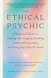 veste jennyfer 2019  The Ethical Psychic: A Beginner\'s Guide to Healing with Integrity, Avoiding Unethical Encounters, and Using Your Gifts for Good (English Edition)