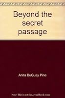 Beyond the secret passage 0805931066 Book Cover