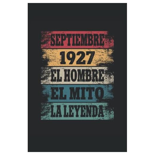 Septiembre 1927 - El Hombre - El Mito - La Leyenda: Regalos Originales para Hombre Papá Abuelo Hermano - Diario, Cuaderno De Notas, Apuntes O Agenda