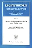 Argumentation Und Hermeneutik in Der Jurisprudenz (Rechtstheorie. Beihefte) (German Edition)