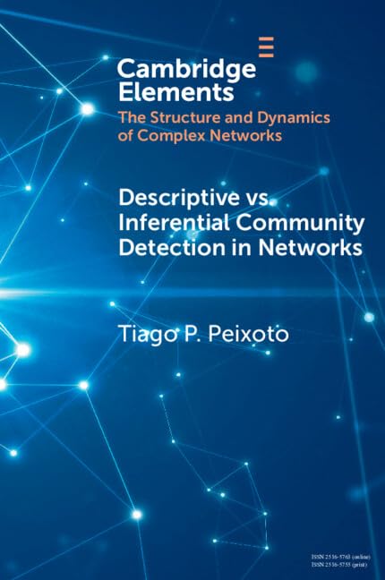 Descriptive vs. Inferential Community Detection in Networks: Pitfalls, Myths and Half-Truths (Elements in the Structure and Dynamics of Complex Networks)