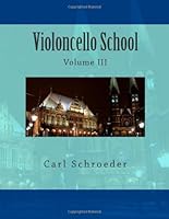 Violoncello School: Volume III (Volume 3) 1494371308 Book Cover