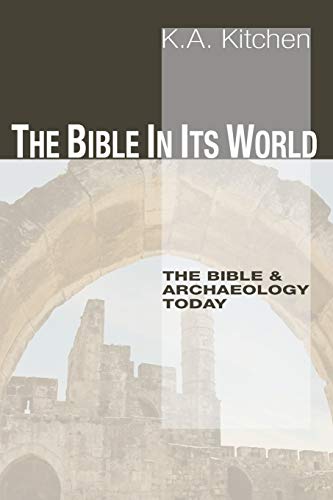 The Bible in Its World: The Bible and Archaeology Today