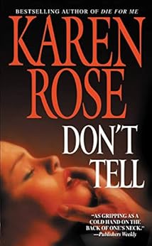 Don't Tell (Romantic suspense Book 1) by [Karen Rose]