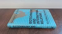 Biotechnology and International Relations: The Political Dimensions 0813010551 Book Cover