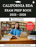 California RDA Exam Prep Book 2025-2026: Your All-in-One Study Guide for the Registered Dental Assistant Exam with Full Practice Questions, Detailed Explanations, and Expert Strategies