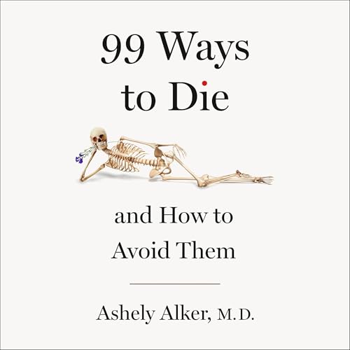 99 Ways to Die Audiolivro Por Ashely Alker M.D. capa