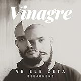  Vinagre [Explicit]