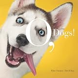 O, Dogs!