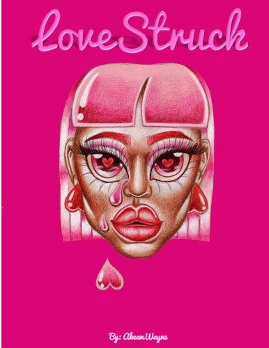 LoveStruck: by: Akeem Wayne: Volume 1