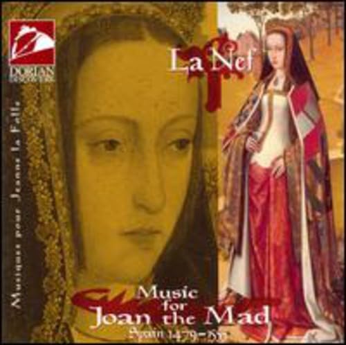 Music for Joan the Mad [Audio CD] La Nef
