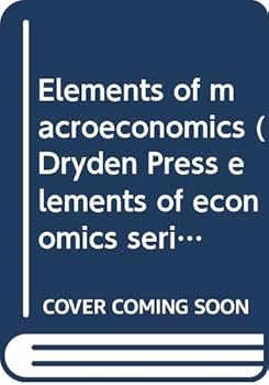 Paperback Elements of macroeconomics (Dryden Press elements of economics series. Macroeconomics: aggregates) Book