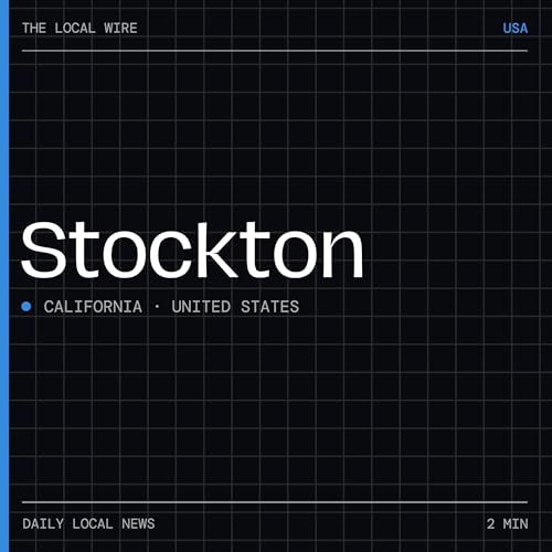 『Stockton News Today | 2 Min | The Local Wire』のカバーアート