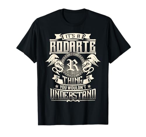 It's A RODARTE Thing You Wouldn't Understand Family Name T-Shirt