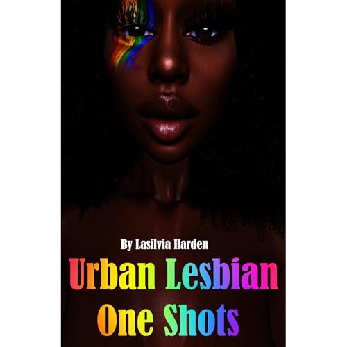 Urban Lesbian One Shots by Lasilvia Harden episode artwork