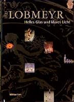 Lobmeyr 1823: Helles Glas und klares Licht 3205988124 Book Cover
