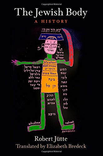 The Jewish Body: A History (Jewish Culture and Contexts)
