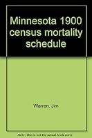 Minnesota 1900 census mortality schedule 1879624001 Book Cover