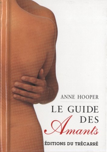 Le guide des amants [Paperback] Hooper, Anne