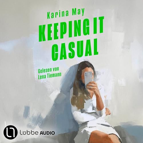 Keeping it casual Audiobook By Karina May, Antonia Zauner - &Uuml;bersetzer cover art