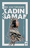 Turk Kulturunde Kadin Saman