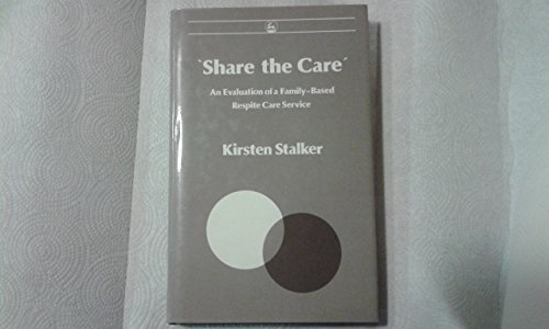 'Share the Care': An Evaluation of a Family-Based Respite Care Service