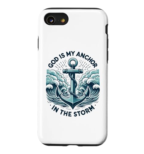 God is My Anchor in The Storm �N���X�`�����E�C�G�X�E�L���X�g���� �X�}�z�P�[�X iPhone SE (2020) / 7 / 8 �p