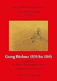 Georg Büchner 1835 bis 1845: Dokumente zur frühen Wirkungsgeschichte (Vormärz-Studien)