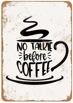 No Talkie Before Coffee Vintage Retro Tin Signs for Home Garage Farm Garden Bar Coffee Kitchen Wall Decor 8x12 Inch