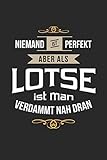  Niemand ist perfekt aber als Lotse ist man verdammt nah dran: Notizbuch, lustiges Geschenk für einen Lotsen, 6 x 9 Zoll (A5), kariert