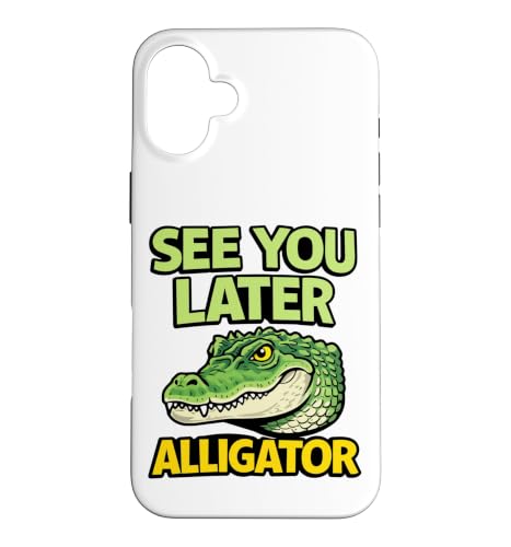 See You Later Alligator Funny Reptile Saying �X�}�z�P�[�X iPhone 16 Plus �p