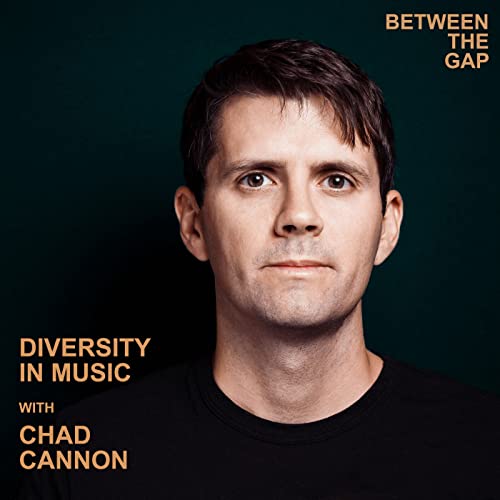 Diversity in Music with Chad Cannon