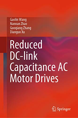  Reduced DC-link Capacitance AC Motor Drives (English Edition)