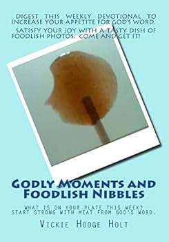 Paperback Godly Moments and Foodlish Nibbles Book