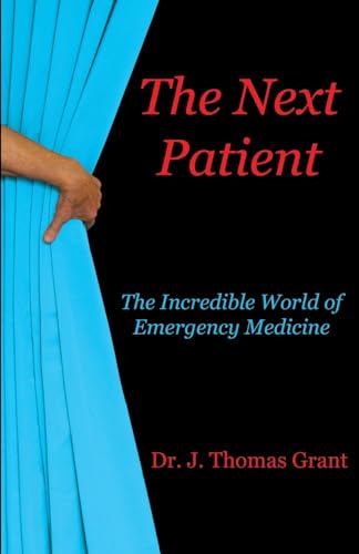 Image of The Next Patient: The Incredible World of Emergency Medicine