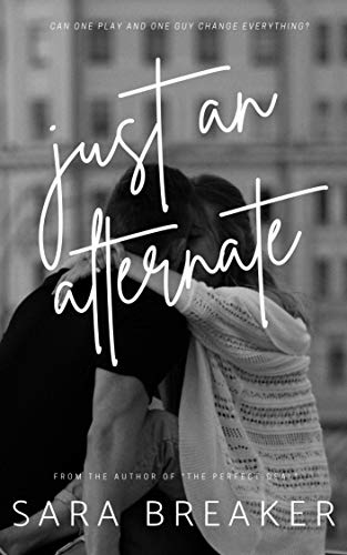 Just an Alternate: A High School Drama Club Romantic Comedy (Campus Players)