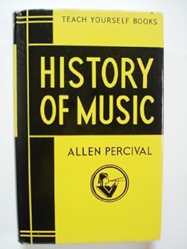 Hardcover The teach yourself history of music (Teach yourself books) Book