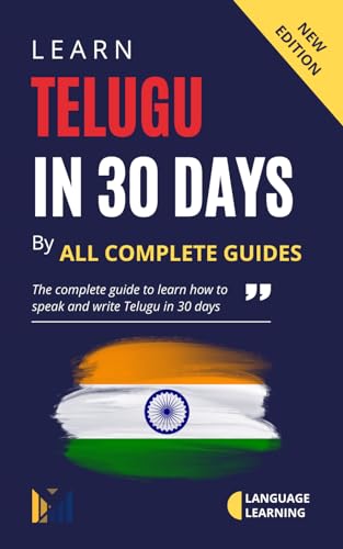 Learn Telugu in 30 Days: The Complete Guide to Learn how to Speak and Write Telugu in 30 Days (English Edition)