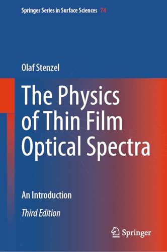 The Physics of Thin Film Optical Spectra: An Introduction (Springer Series in Surface Sciences, 74, Band 74)