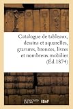  Catalogue de tableaux, dessins et aquarelles, gravures, bronzes, livres et nombreux mobilier