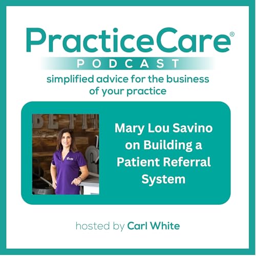 Couverture de Mary Lou Savino on Building a Patient Referral System