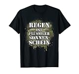 Regen ist flüssiger Sonnenschein schlechtes Wetter T-Shirt
