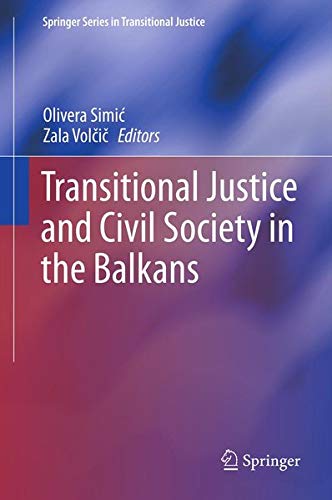 Buy Transitional Justice and Civil Society in the Balkans (Springer Series in Transitional Justice) — BookShops.in