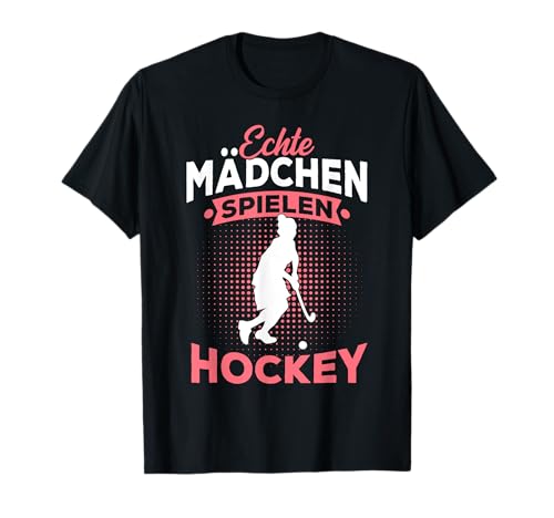 Echte Mädchen Spielen Hockey Feldhockey Geschenk T-Shirt