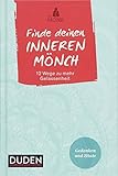 schlenzig  Finde deinen inneren Mönch: 12 Wege zu mehr Gelassenheit. Gedanken und Zitate