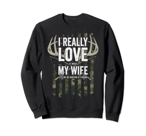 I Really Love My Wife Funny Mens Cervo Caccia & Pesca Scherzo Felpa