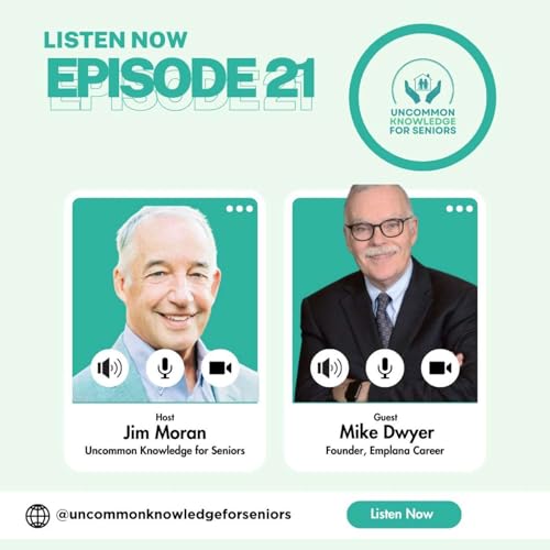 Episode Twenty-One: Redefining Retirement: Discovering Your Next Chapter with Mike Dwyer of Emplana