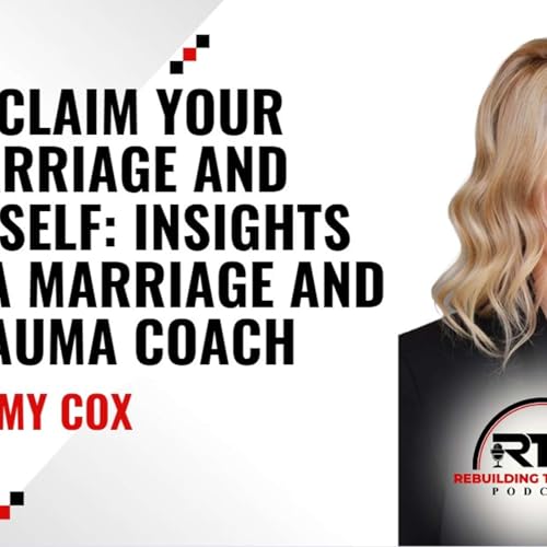 #17 - Reclaim Your Marriage and Yourself: Insights from Tammy Cox